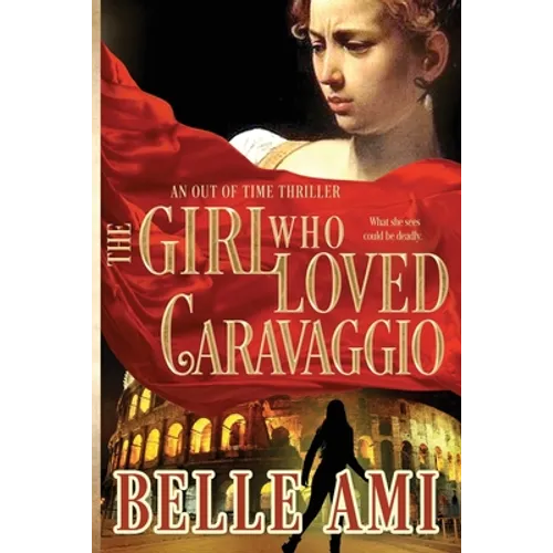 The Girl Who Loved Caravaggio