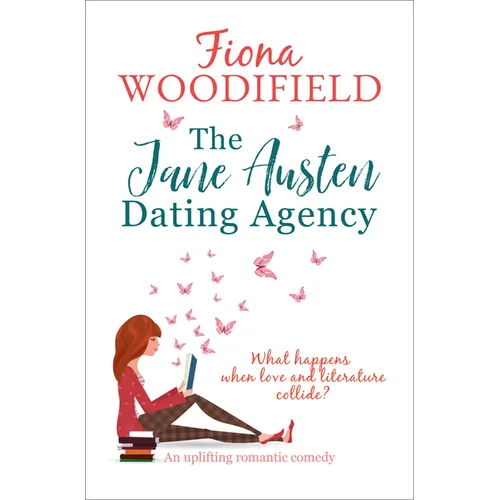 The Jane Austen Dating Agency: An Uplifting Romantic Comedy