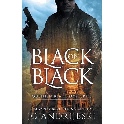 Black On Black (Quentin Black Mystery #3): Quentin Black World