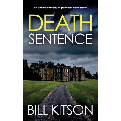 DEATH SENTENCE an addictive and heart-pounding crime thriller