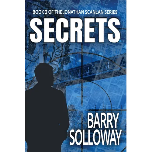 Secrets: Book 2 of the Jonathan Scanlan Series