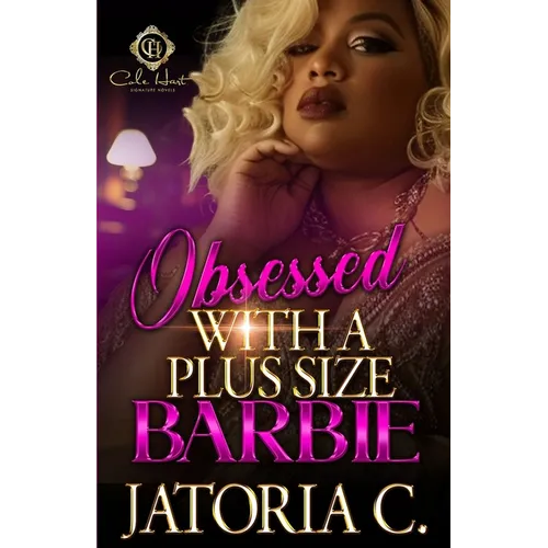 Obsessed With A Plus Size Barbie: An African American Romance