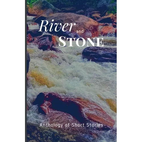 River and Stone