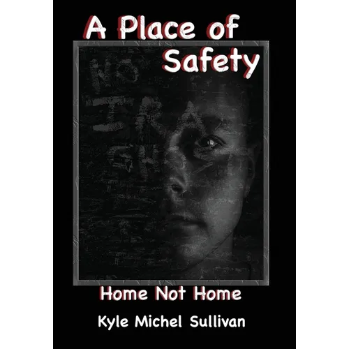 A Place of Safety-Home Not Home