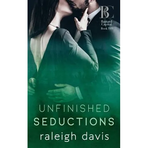Unfinished Seductions: A billionaire bad boy marriage in trouble romance
