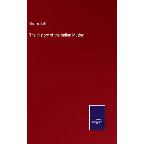 The History of the Indian Mutiny