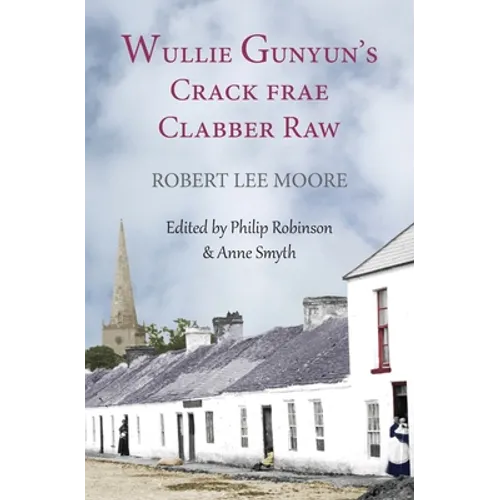 Wullie Gunyun's Crack frae Clabber Raw