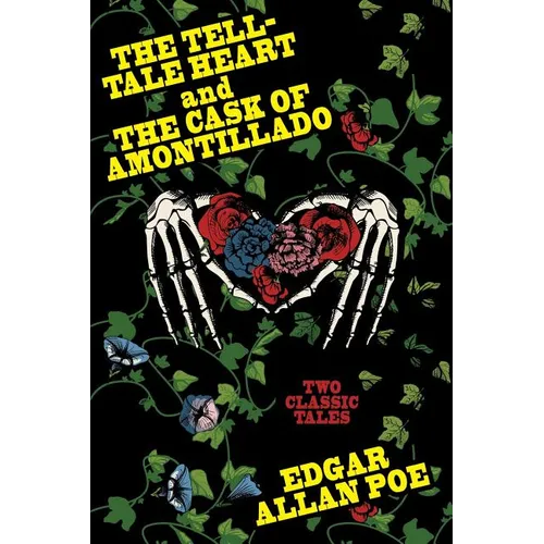 The Tell-Tale Heart and The Cask of Amontillado