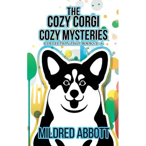 The Cozy Corgi Cozy Mysteries - Collection Two: Books 4-6