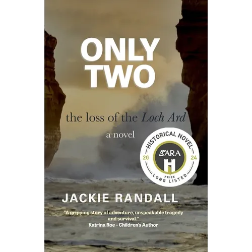 Only Two: the loss of the Loch Ard - a novel