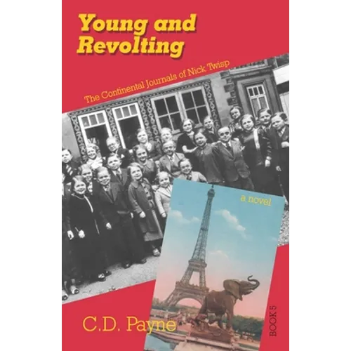 Young and Revolting: The Continental Journals of Nick Twisp