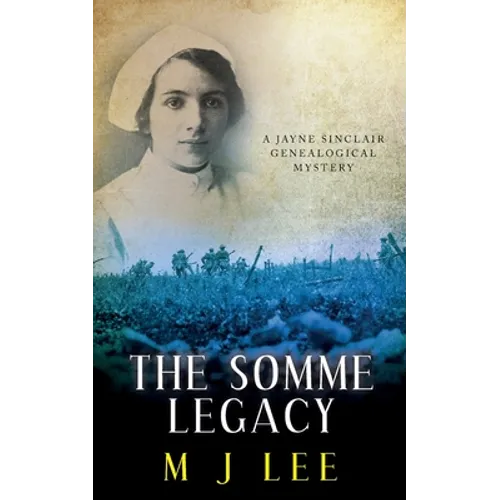 The Somme Legacy: A Jayne Sinclair Genealogical Mystery