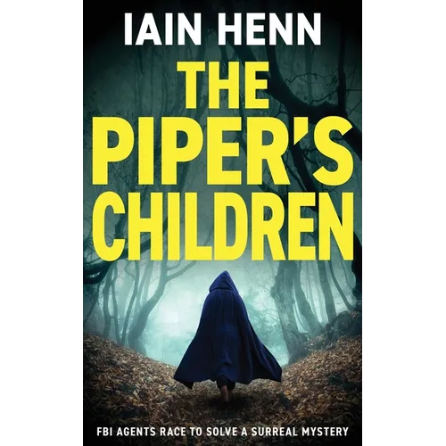 The Piper's Children: FBI agents race to solve a surreal mystery