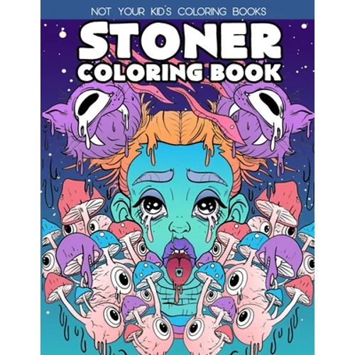 Stoner Coloring Book: Stoner Coloring Books For Adults