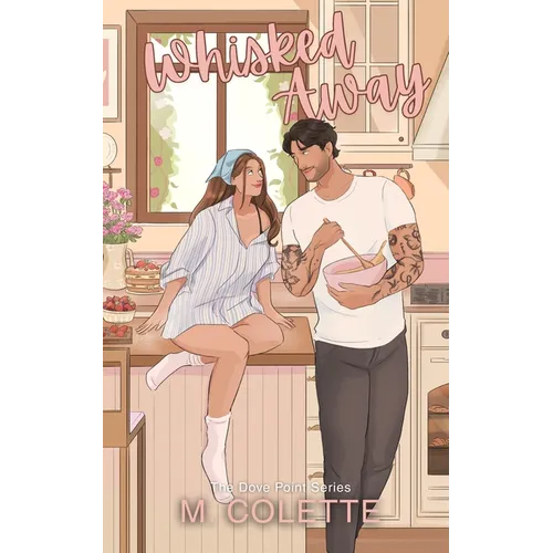 Whisked Away: A Small Town Romance (Dove Point Book 1)