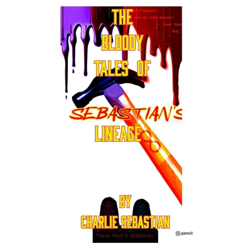 The Bloody Tales of Sebastian's Lineage