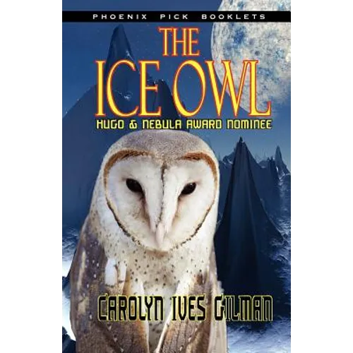 The Ice Owl - Hugo & Nebula Nominated Novella