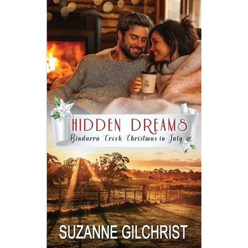 Hidden Dreams (Bindarra Creek Christmas in July Romance)