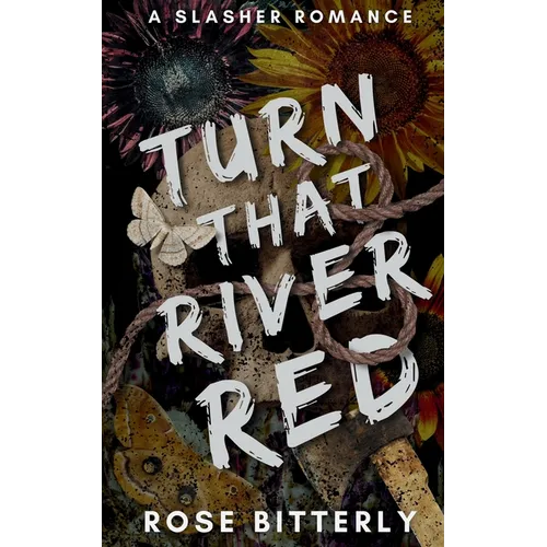 Turn That River Red: A Slasher Romance