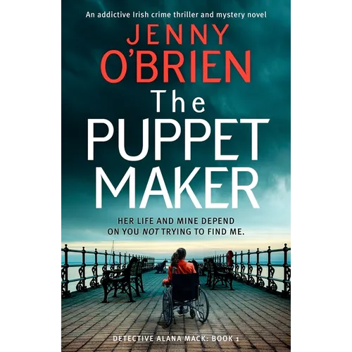 The Puppet Maker: An Addictive Irish Crime Thriller and Mystery Novel