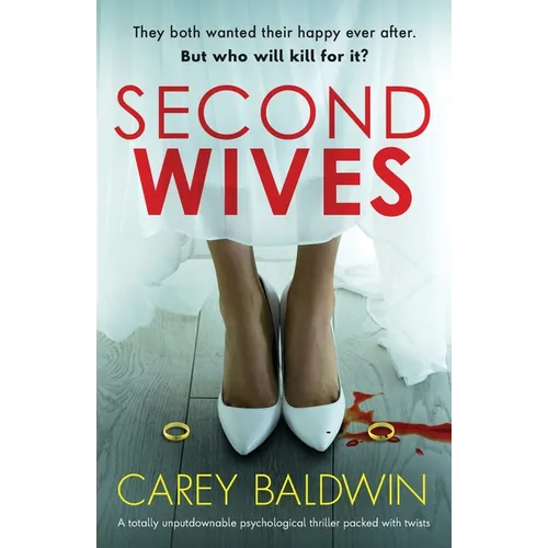 Second Wives: A totally unputdownable psychological thriller packed with twists