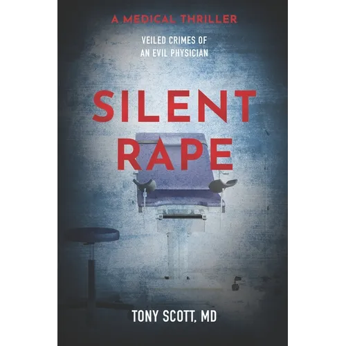 Silent Rape: Veiled crimes of an evil physician