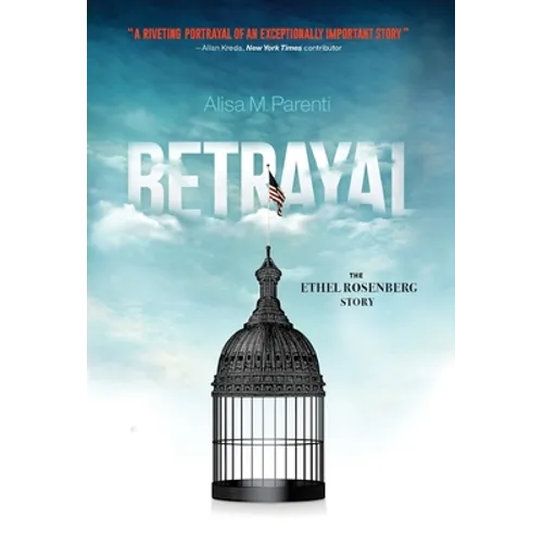 Betrayal: The Ethel Rosenberg Story