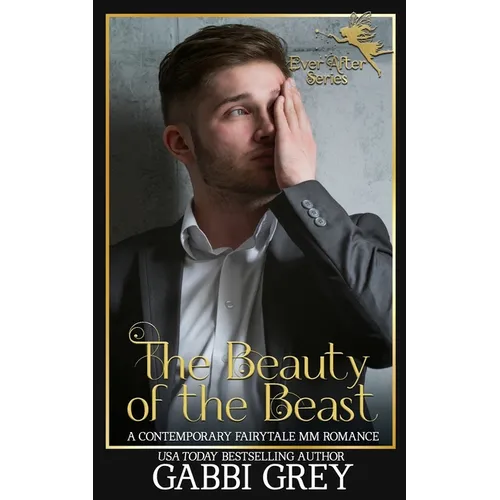 The Beauty of the Beast: A Contemporary Retelling MM Romance