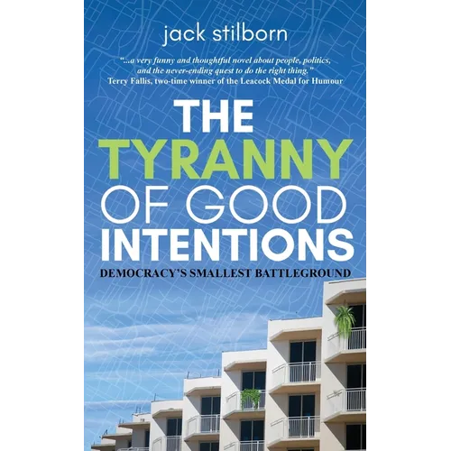 The Tyranny of Good Intentions