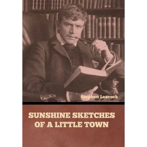 Sunshine Sketches of a Little Town