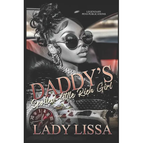 Daddy's Spoiled Little Rich Girl: Standalone
