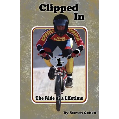 Clipped In: The Ride of a Lifetime