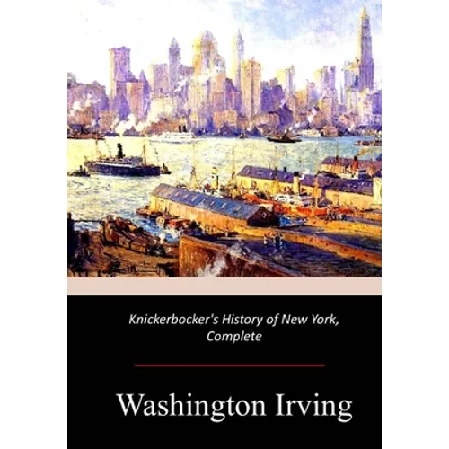 Knickerbocker's History of New York, Complete