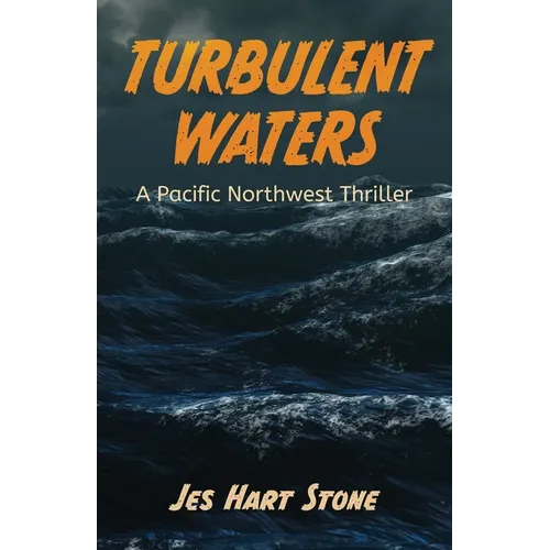 Turbulent Waters: A Pacific Northwest Thriller