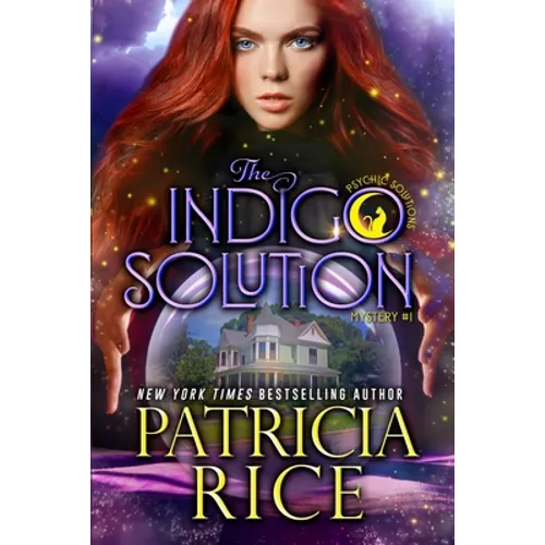 The Indigo Solution: Psychic Solutions Mystery #1