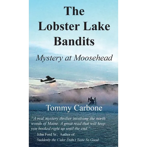 The Lobster Lake Bandits: Mystery at Moosehead: