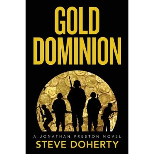 Gold Dominion: A Jonathan Preston Novel
