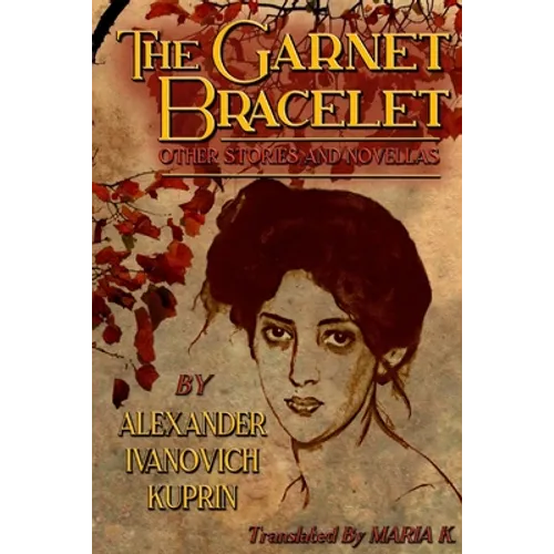 The Garnet Bracelet, other stories and novellas