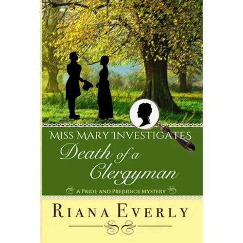 Death of a Clergyman: A Pride and Prejudice Mystery