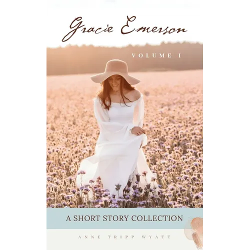Gracie Emerson: A Short Story Collection - Now Available in Audiobook