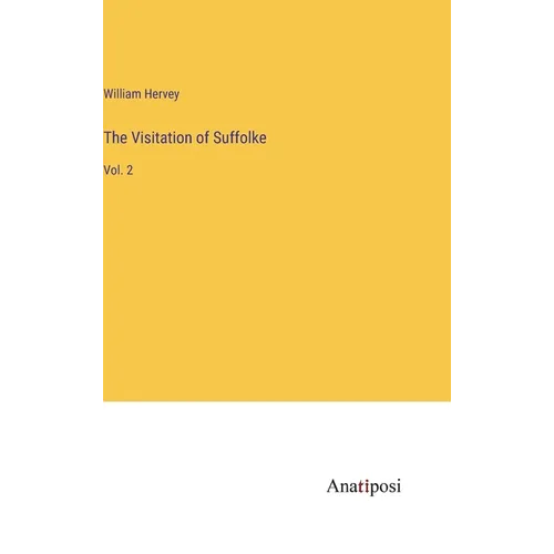 The Visitation of Suffolke: Vol. 2