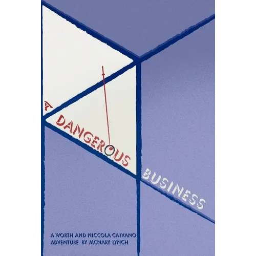 A Dangerous Business