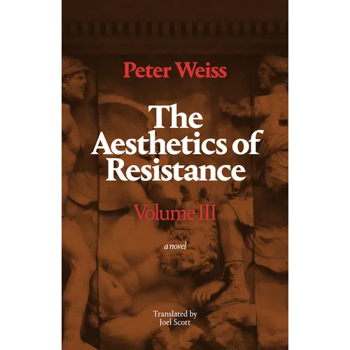 The Aesthetics of Resistance, Volume III