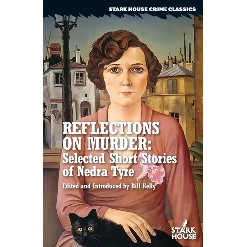 Reflections on Murder: Selected Short Stories of Nedra Tyre