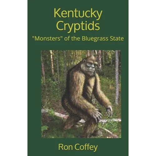Kentucky Cryptids: "Monsters" of the Bluegrass State