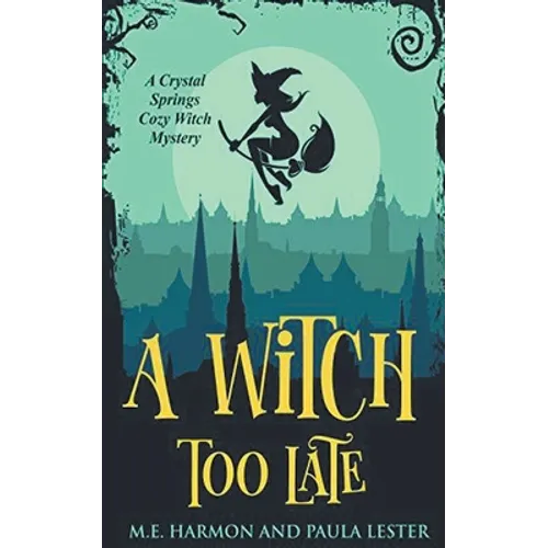 A Witch Too Late