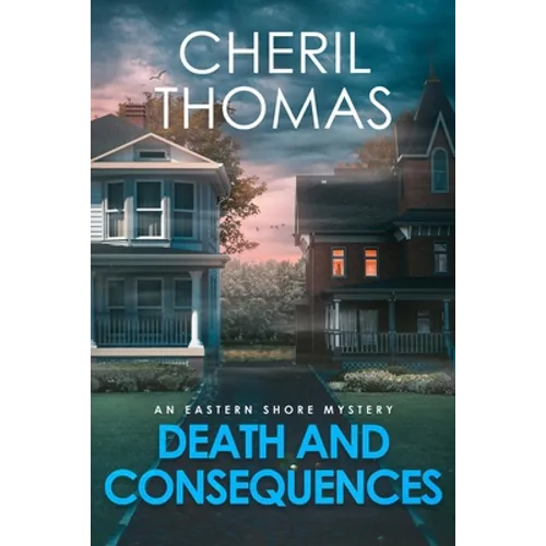 Death and Consequences: An Eastern Shore Mystery