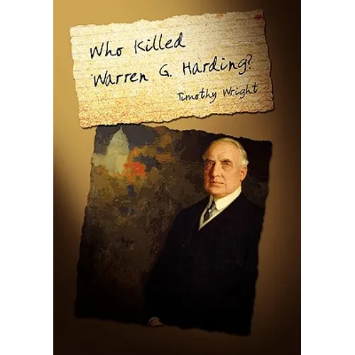 Who Killed Warren G. Harding?