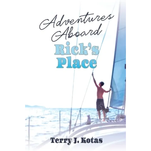 Adventures Aboard Rick's Place