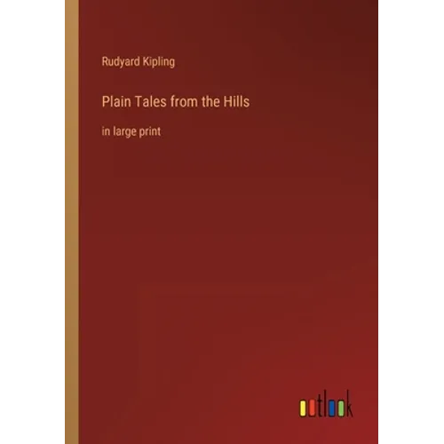 Plain Tales from the Hills: in large print